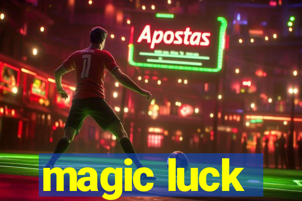 magic luck