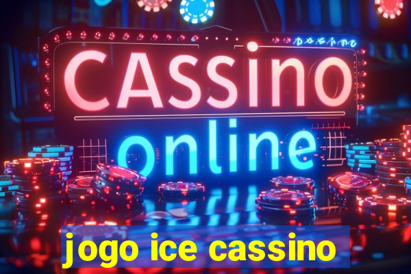 jogo ice cassino