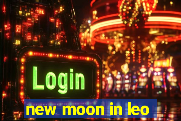 new moon in leo