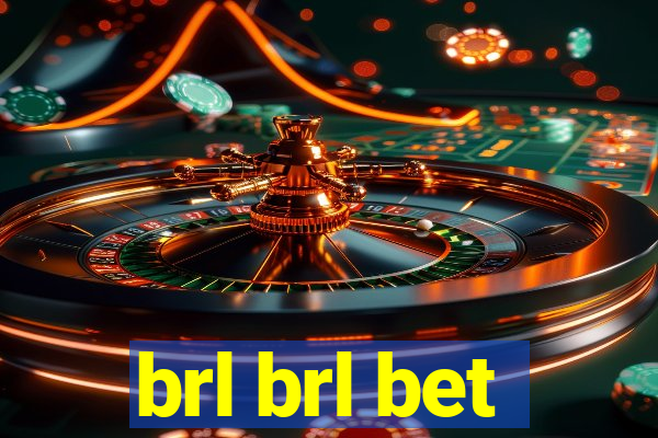 brl brl bet