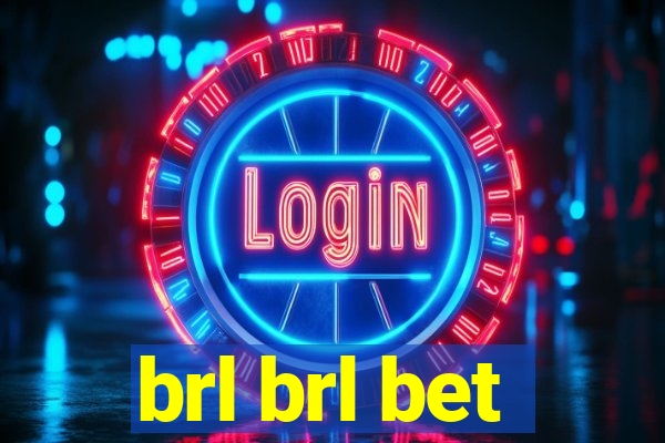 brl brl bet