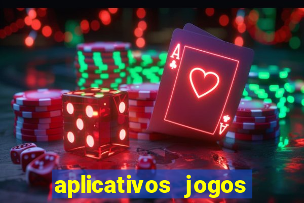 aplicativos jogos para ganhar dinheiro