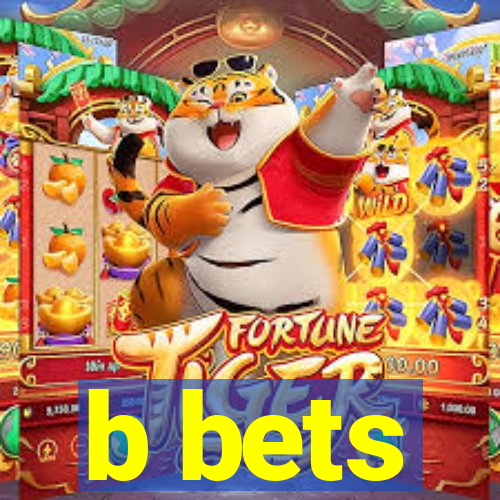 b bets