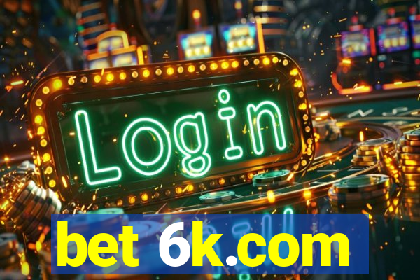 bet 6k.com