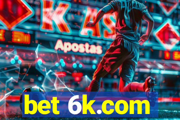 bet 6k.com