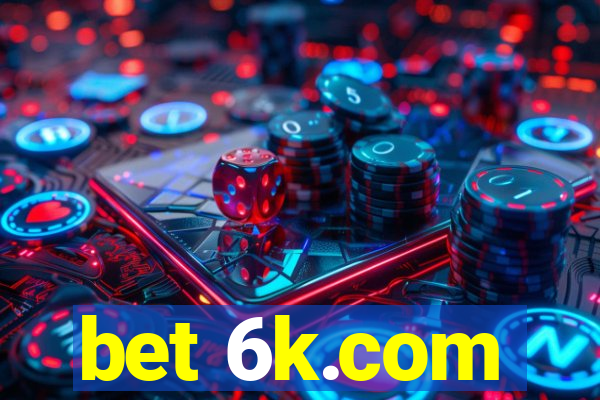 bet 6k.com