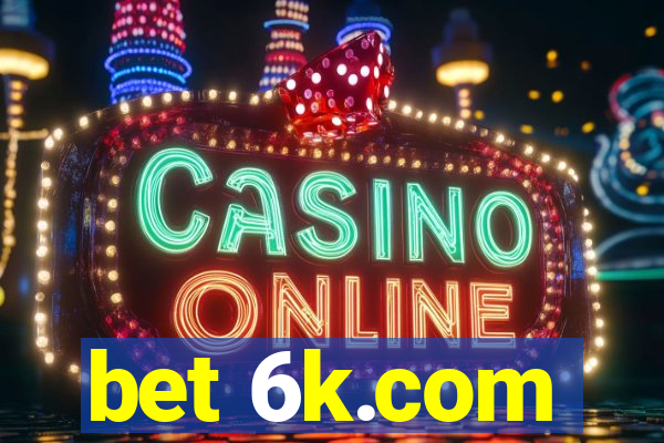 bet 6k.com