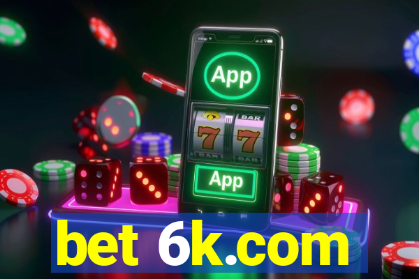 bet 6k.com