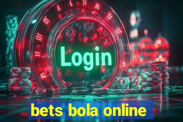 bets bola online