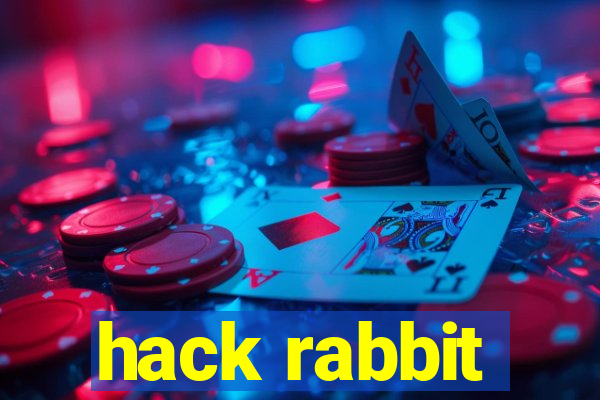 hack rabbit