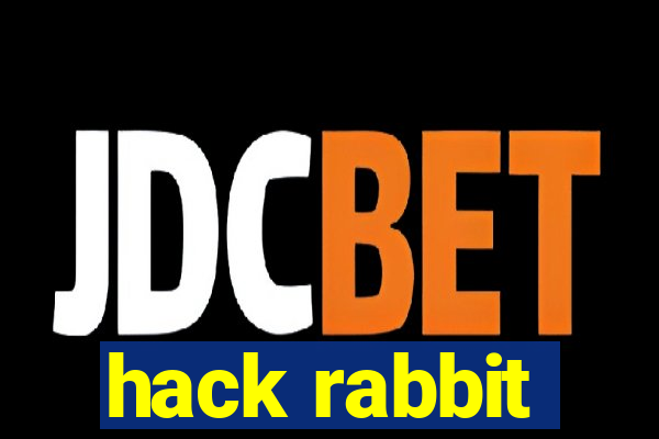 hack rabbit