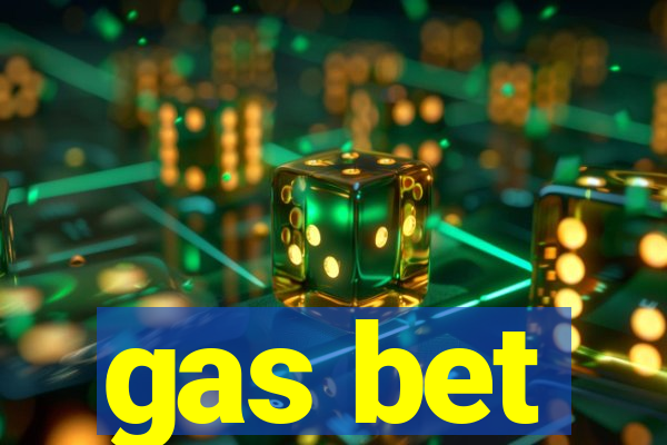 gas bet