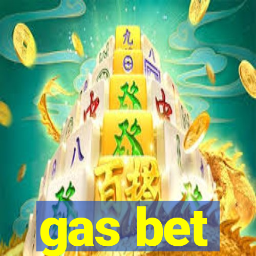 gas bet