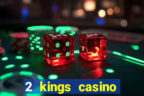 2 kings casino north carolina