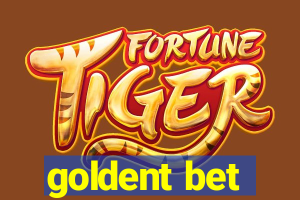 goldent bet