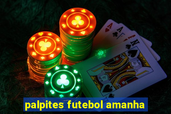 palpites futebol amanha