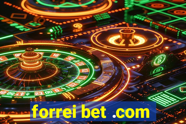 forrei bet .com