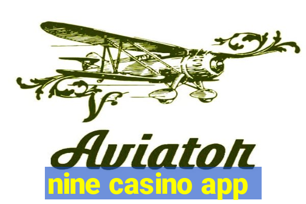 nine casino app