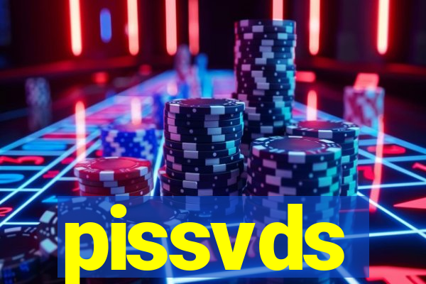 pissvds