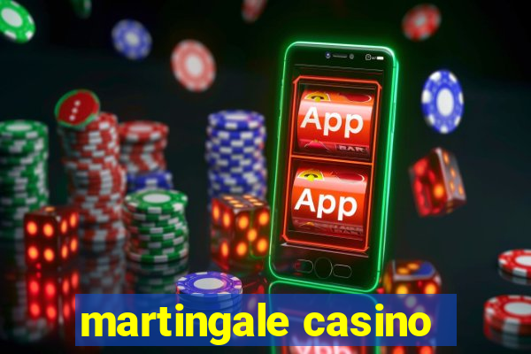 martingale casino