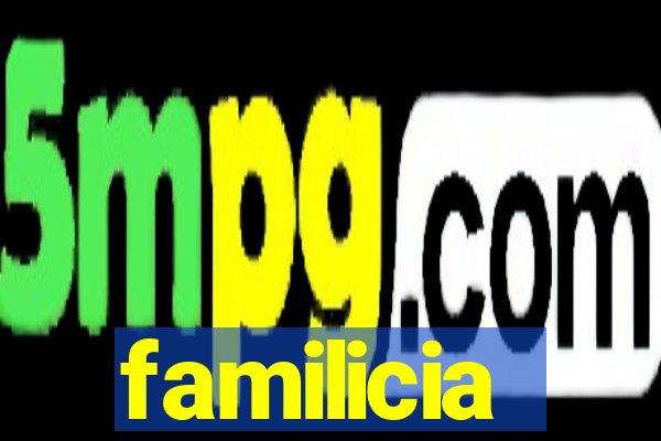 familicia