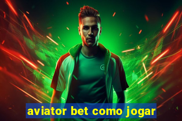 aviator bet como jogar