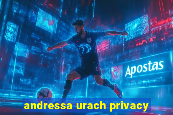 andressa urach privacy