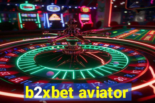 b2xbet aviator