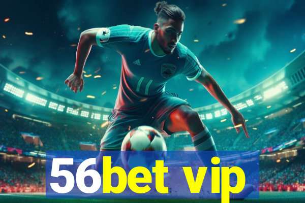 56bet vip