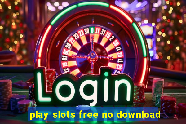 play slots free no download