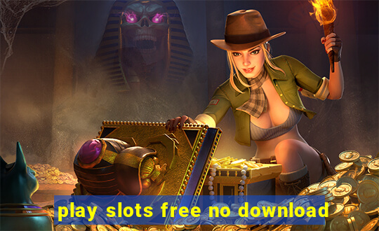 play slots free no download