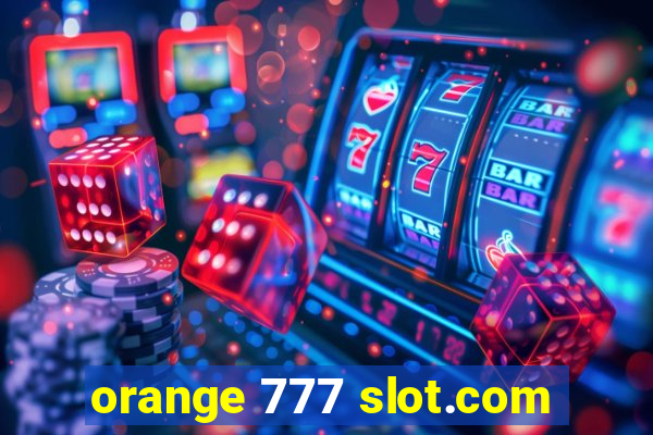 orange 777 slot.com