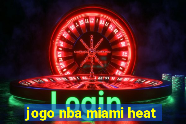 jogo nba miami heat