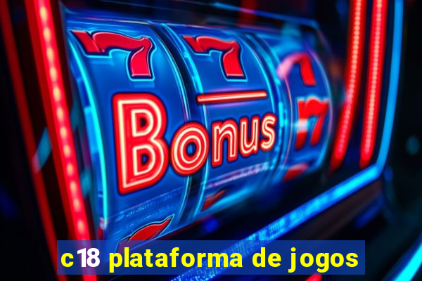 c18 plataforma de jogos