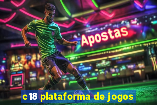 c18 plataforma de jogos