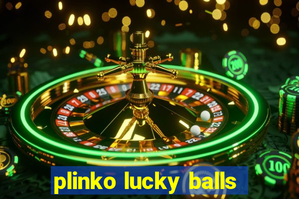 plinko lucky balls