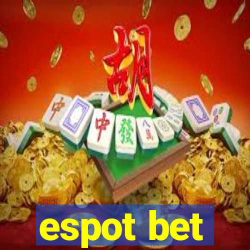 espot bet