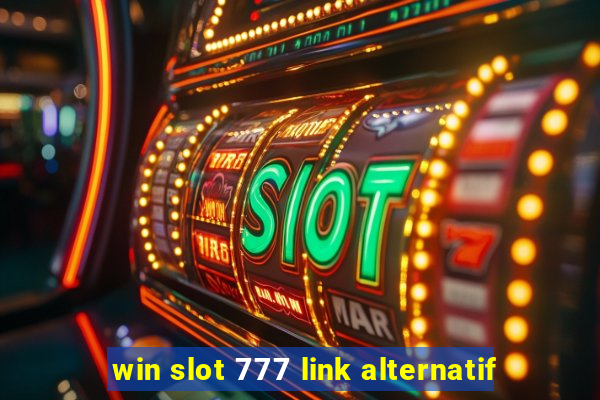 win slot 777 link alternatif