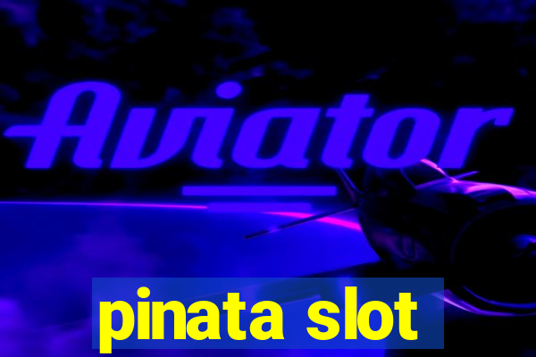 pinata slot