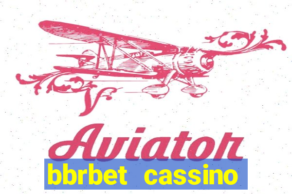 bbrbet cassino online jogos