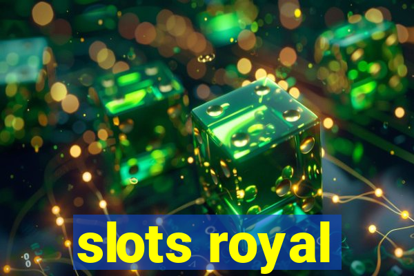 slots royal