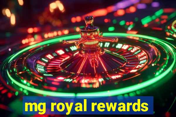 mg royal rewards