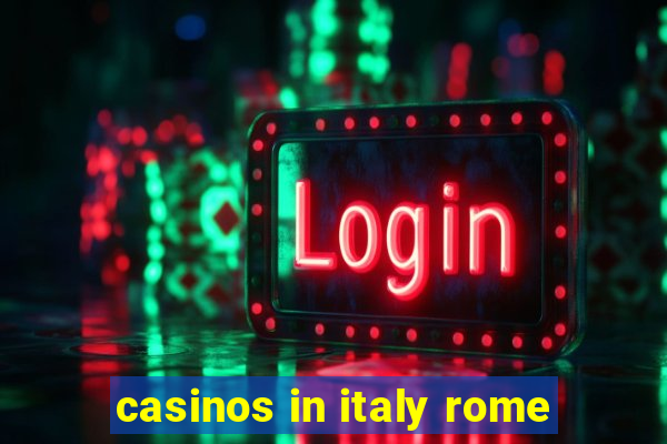 casinos in italy rome