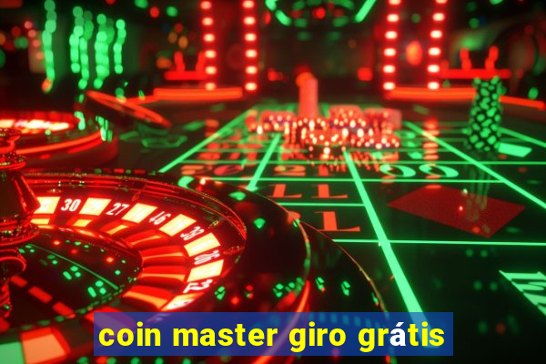 coin master giro grátis