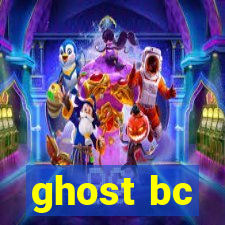 ghost bc