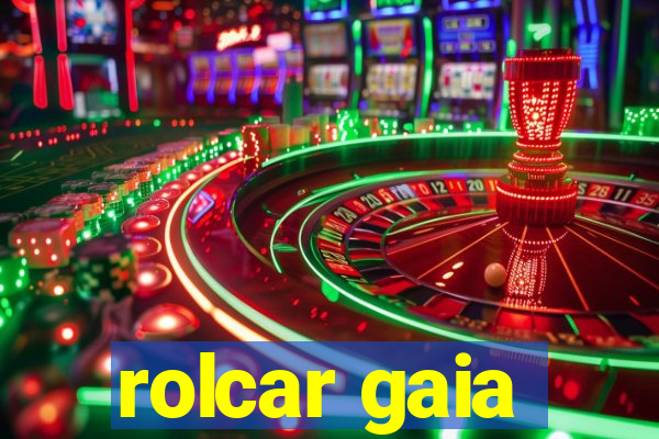 rolcar gaia