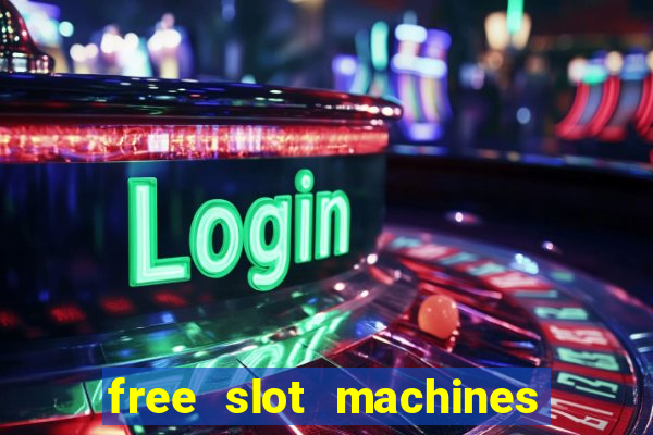 free slot machines no downloads