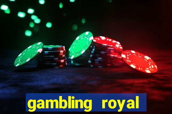 gambling royal palace casino