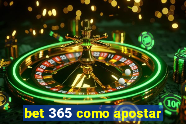 bet 365 como apostar