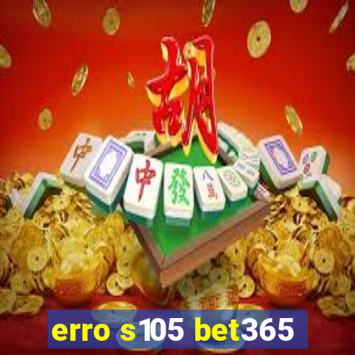 erro s105 bet365